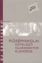 Kelecs�nyi L�szl� Zolt�n - Osztovics Szabolcs - Tak�cs Ferenc - Turcs�nyi M�rta - K�z�piskolai k�telez� olvasm�nyok elemz�se