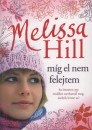 Melissa Hill - M�g el nem felejtem