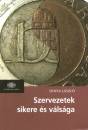 Dr. Dinya L�szl� - Szervezetek sikere �s v�ls�ga