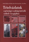 Kardos Barbara - Dr. Ro�z J�zsef - Dr. Sztan� Imre - Tasi P�ter - T�telv�zlatok a p�nz�gyi szak�gyint�z�k sz�beli vizsg�j�hoz