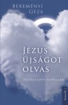 Berem�nyi G�za - J�zus �js�got olvas