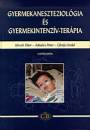 Hirsch Tibor - Tekulics P�ter - �jhelyi Enik� - Gyermekaneszteziol�gia �s gyermekintenz�v-ter�pia