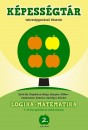 Gy�rffy Magdolna - Nagy Gergely G�bor - Szakolczai Katalin - Szil�gyi S�ndor - Logika-matematika - K�pess�gt�r tehets�ggondoz� f�zetek