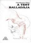 Gyurkovics Tibor - A test ballad�ja