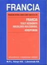 Proh�szka Vikt�ria - Vizsnyiczai Zita - Zdenk� Ildik� - Francia teszt k�zik�nyv k�z�pfokon megold�si kulcsokkal