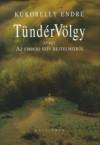 Kukorelly Endre - T�nd�rV�lgy