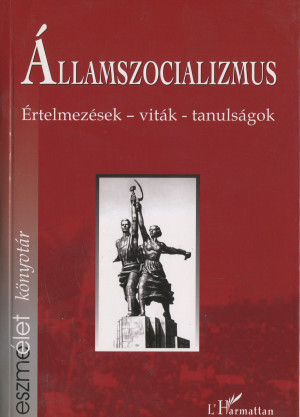 Krausz Tam�s(Szerk.) - Szigeti P�ter(Szerk.) - �llamszocializmus