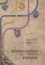 Buz�s S�ndor - Magyar Zsolt - Kincskeres�ben, avagy v�llalkoz�i �letutak