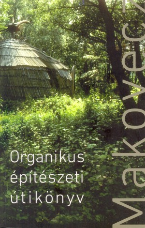 D�nes Eszter(Szerk.) - D�nes Gy�rgy(Szerk.) - Organikus �p�t�szeti �tik�nyv