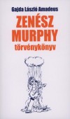 Gajda L�szl� Amadeus - Zen�sz Murphy t�rv�nyk�nyv