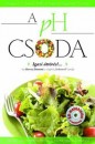 Dr. Robert O. Young - Shelley Redford Young - A pH csoda - �tkezzen kiegyens�lyozottan �s nyerje vissza eg�szs�g�t
