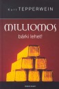 Kurt Tepperwein - Milliomos b�rki lehet