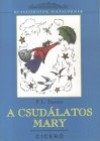 Pamela Lyndon Travers - A csud�latos Mary