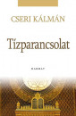 Cseri K�lm�n - A T�zparancsolat