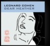 Leonard Cohen - Dear Heather