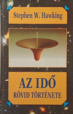 Stephen W. Hawking - Az id� r�vid t�rt�nete