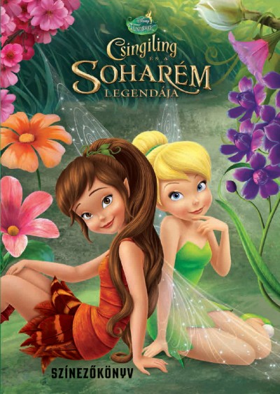 - Disney - Csingiling és a Soharém legendája - Színezőkönyv - D038SZ