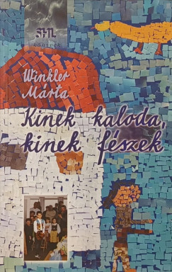 Winkler Mrta - Kinek fszek, kinek kaloda
