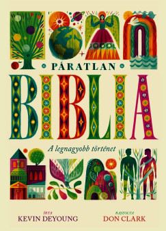Kevin DeYoung - P�ratlan Biblia