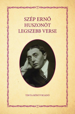 Sz�p Ern� - Sz�p Ern� huszon�t legszebb verse