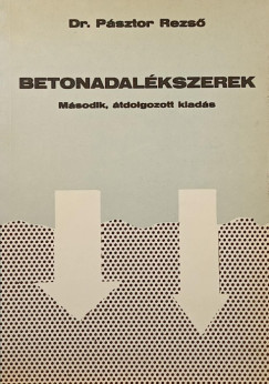 Dr. Pásztor Rezső - Betonadalékszerek
