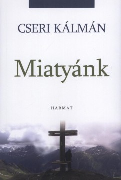 Cseri Klmn - Ferenczi Andrea   (Szerk.) - Miatynk