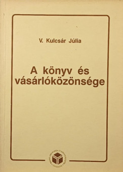 V. Kulcsr Jlia - A knyv s a vsrlkznsge