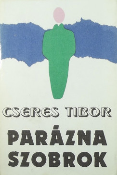 Cseres Tibor - Parzna szobrok