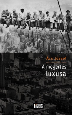 cs Jzsef - A megrts luxusa