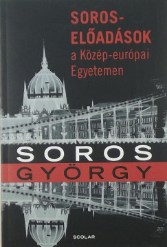 Soros Gyrgy - Soros-eladsok a Kzp-eurpai Egyetemen