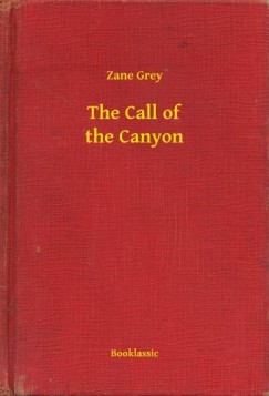 Grey Zane - The Call of the Canyon