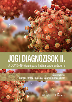 Grdos-Orosz Fruzsina   (Szerk.) - Lrincz Viktor Olivr   (Szerk.) - Jogi diagnzisok II.