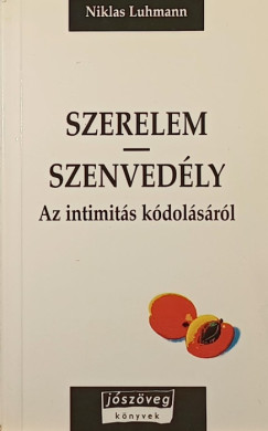 Niklas Luhmann - Szerelem - Szenvedély