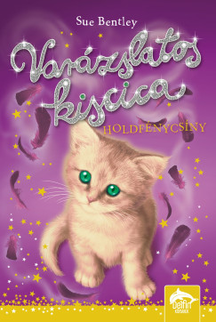 Sue Bentley - Var�zslatos kiscica - Holdf�nycs�ny