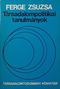 Ferge Zsuzsa - Társadalompolitikai tanulmányok