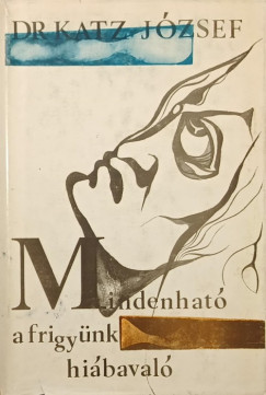 Dr. Katz J�zsef - Mindenhat� frigy�nk hi�baval�