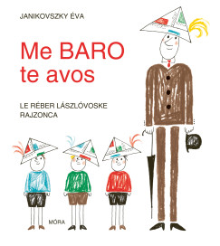 Janikovszky Éva - Ha én felnőtt volnék - Lovári