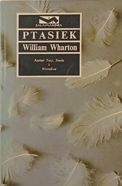 William Wharton - Ptasiek