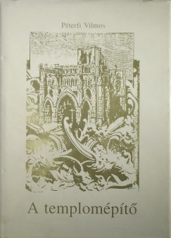 Péterfi Vilmos - A templomépítő