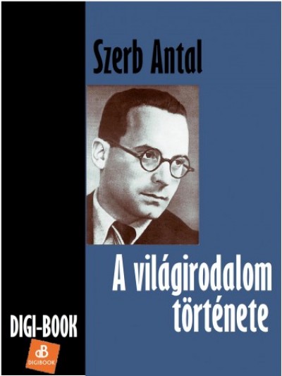 Szerb Antal - A világirodalom története