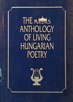 Ttfalusi Istvn   (Szerk.) - The Maecenas Anthology of Living Hungarian Poetry