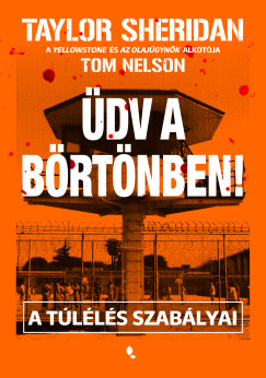 Taylor Sheridan - Üdv a börtönben!