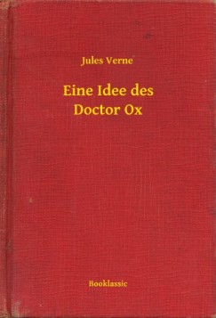Jules Verne - Eine Idee des Doctor Ox