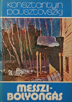 Konsztantyin Pausztovszkij - Messzi-bolyong�s