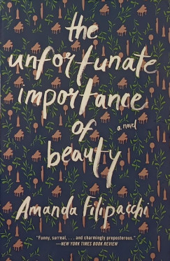 Amanda Filipacchi - The Unfortunate Importance of Beauty