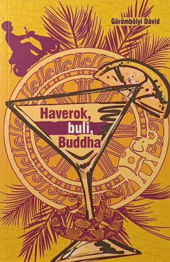 Grmblyi Dvid - Haverok, buli, Buddha - dediklt