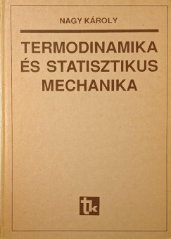 Nagy Kroly - Termodinamika s statisztikus mechanika