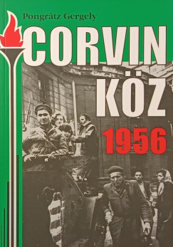 Pongrtz Gergely - Corvin kz 1956