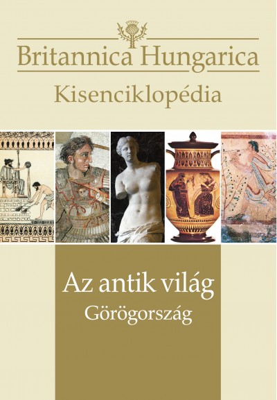 Nádori Attila  (Szerk.) - Az antik világ - Görögország