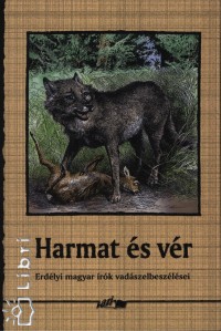 Hunyadi Csaba Zsolt   (V�l.) - Harmat �s v�r